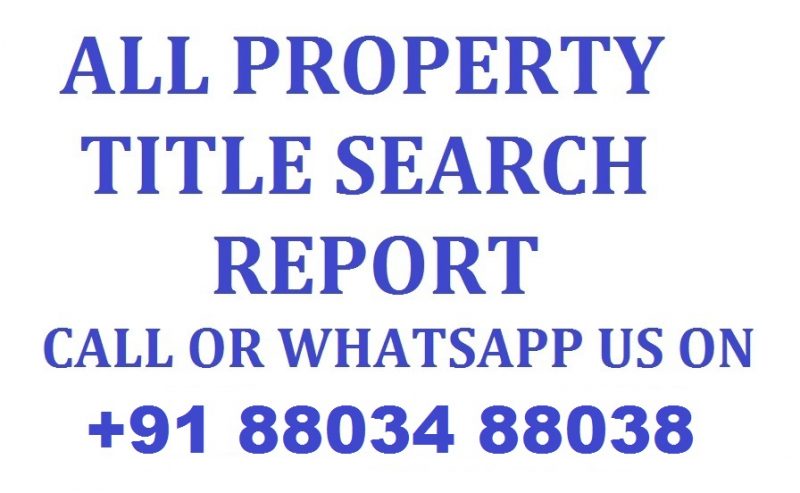 Property Title Search Report Services Call +91 88034 88038