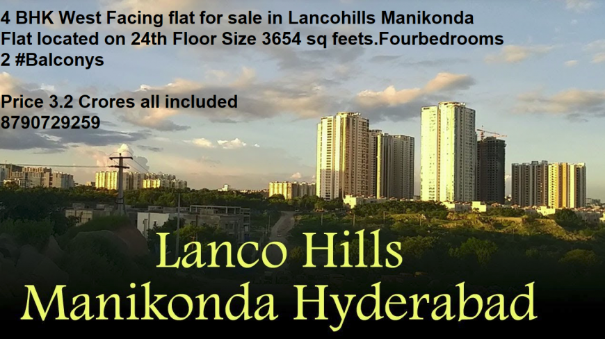 4 BHK flat for sale in Lanco hills @ Manikonda