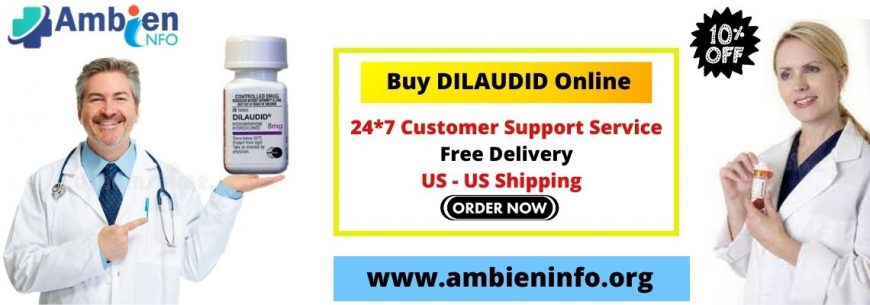 Get Dilaudid for sale online – Ambien Info