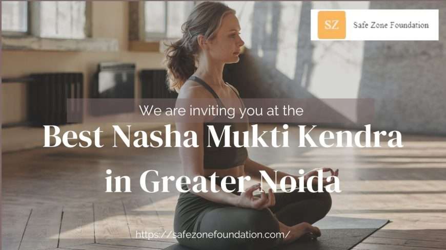 Best-Nasha-Mukti-Kendra-in-Greater-Noida
