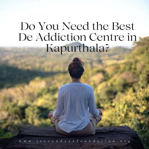 Do-You-Need-the-Best-De-Addiction-Centre-in-Kapurthala