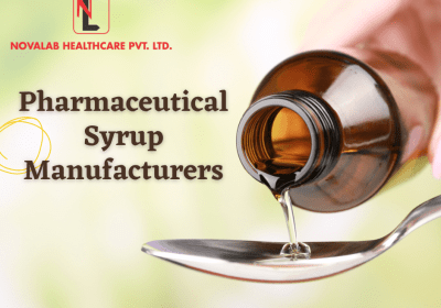 Pharmaceutical Syrup Manufacturers | Novalab Healthcare
