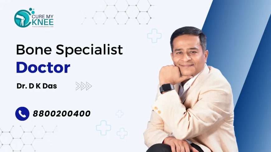 Bone Specialist Doctor in Delhi