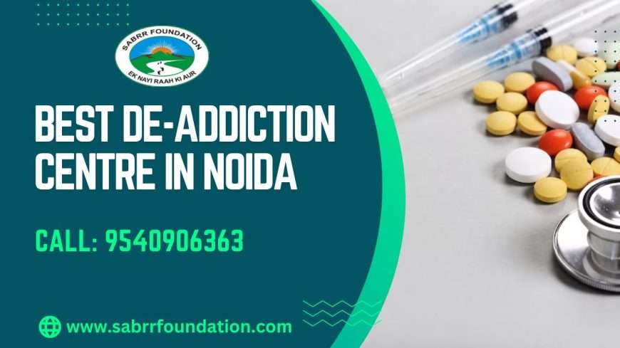 Best De Addiction Centre in Noida | Sabrr Foundation