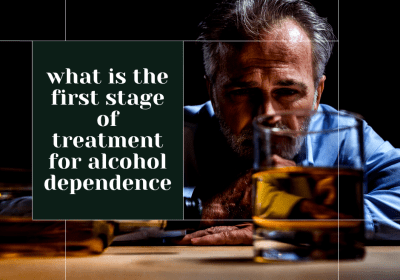 What is the first stage of treatment for alcohol dependence?
