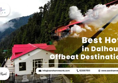 Best Hotel in Dalhousie Offbeat Destinations