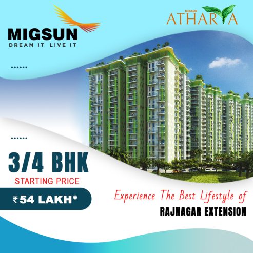 3/4 bhk luxury homes at RajNagar Extension | Atharva Migsun