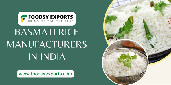Best Basmati Rice Manufacturers in India