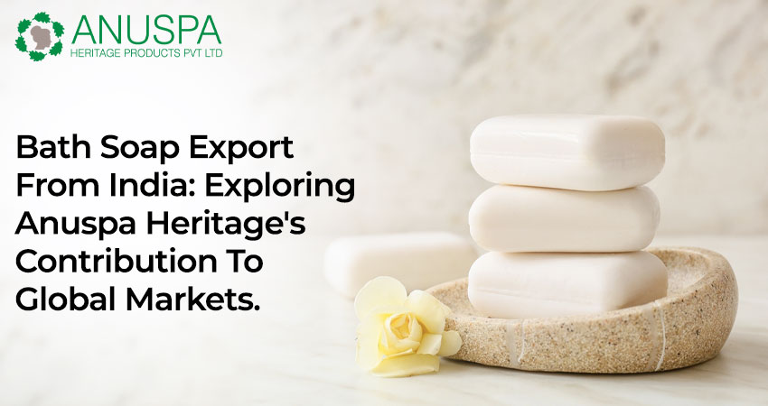 Bath Soap Export from India