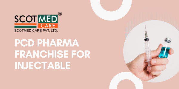 Best PCD Pharma Franchise for Injectable in India
