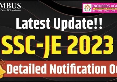 Complete Information about SSC JE 2023 Recruitment