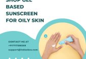 Shop Gel Based Sunscreen For Oily Skin
