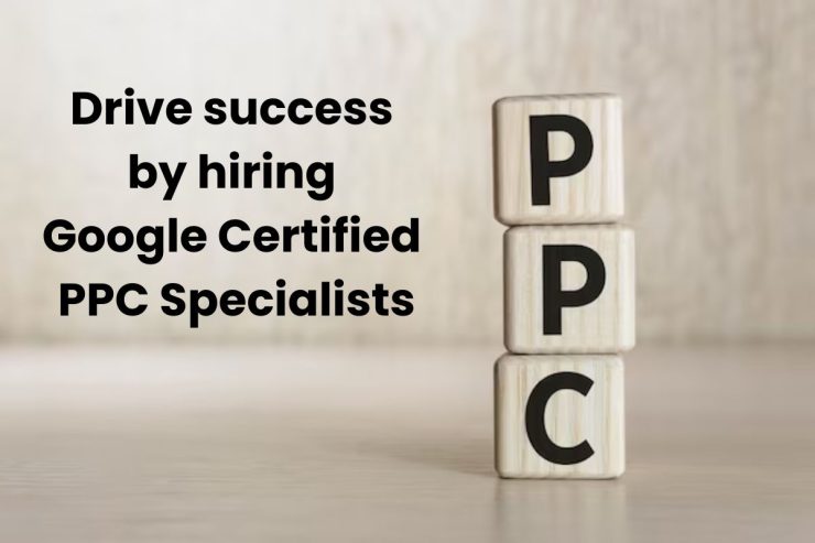 Drive success by hiring Google Certified PPC Specialists